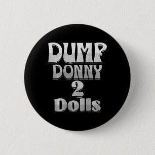 Dump Donny 2 Dolls Two Dolls Trump Tariffs Humor C Ronde Button 5,7 Cm