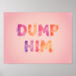 Dump Him Poster