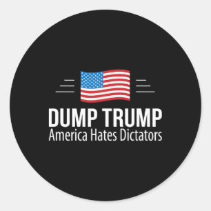 Dump Trump - Amerika Haat Dictators - Ronde Sticker