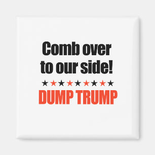 Dump Trump - Comb Over aan onze kant Magneet