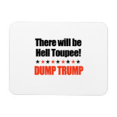 Dump Trump - Er zal Hell Toupee zijn Magneet (Horizontaal)