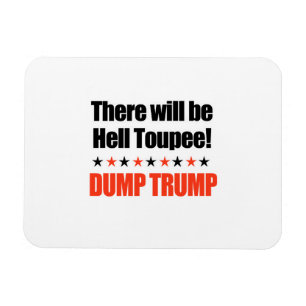 Dump Trump - Er zal Hell Toupee zijn Magneet