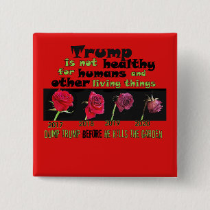 Dump Trump VOORDAT hij de tuin vermoordt Vierkante Button 5,1 Cm