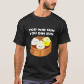 Dumpling Sauce Dumpling Steamer Soups Dumplings Du T-shirt (Voorkant)