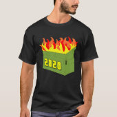 Dumpster Fire 2020 Worst Year ooit T-shirt (Voorkant)