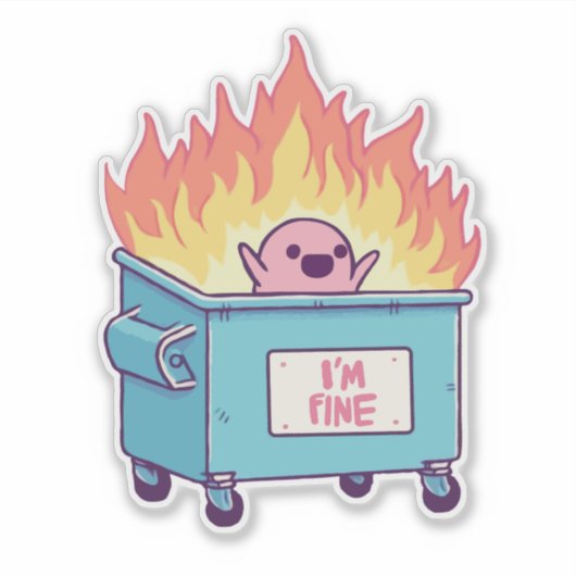 Dumpster on fire, het gaat goed sticker (Voorkant)
