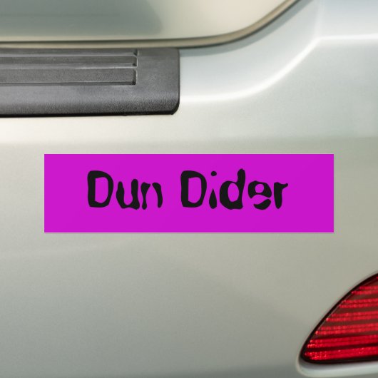 Dun Dider Bumpersticker (Op auto)