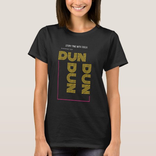 Dun, Dun, Dun Black T T-shirt (Voorkant)