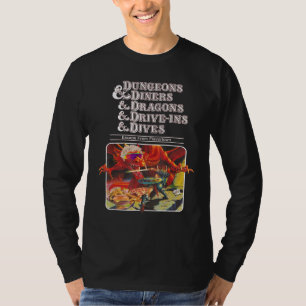 Dungeons & Diners & Dragons & Drive Ins & Dives T-shirt