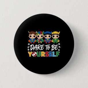 Durf jezelf te zijn Superheld Autisme Bewustzijn K Ronde Button 5,7 Cm