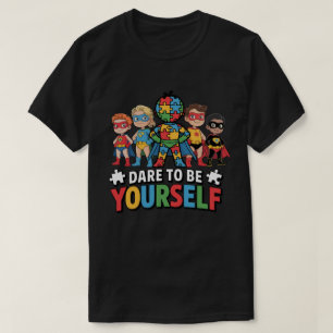 Durf Jij Om Jij Te Zijn Autisme Bewustzijn Superhe T-shirt