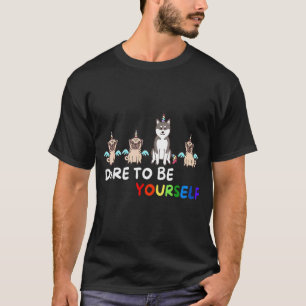 Durf Jijzelf Te Zijn Hond Pug Husky Lgbt Trots Aut T-shirt