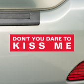 Durf me niet te kussen Grappige Bumpersticker (Op auto)