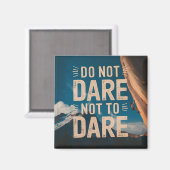 Durf niet te durven magneet (Voorkant / Achterkant)