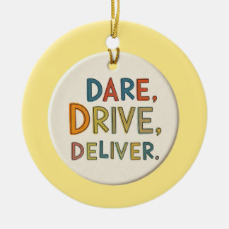 "Durf, rijd, lever.": Keramisch Ornament