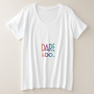 Durf te doen Plus Size T-shirt