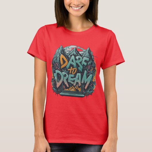 Durf te dromen Tshirt (Voorkant)