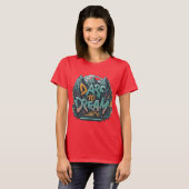 Durf te dromen Tshirt (Voorkant volledig)
