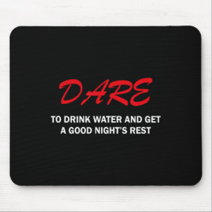 Durf water te drinken en een goede nachtrust te kr muismat
