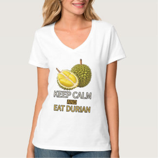 Durian: Blijf kalm en eet Durian T-shirt
