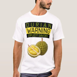 Durian: Waarschuwing: Expliciete stinkende en hart T-shirt