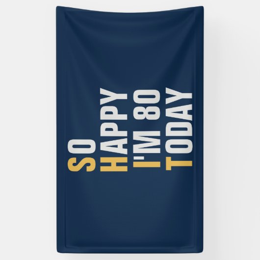 Dus Blij dat ik 80 80ste verjaardag banner / achte (Verticaal)