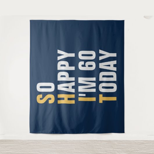 Dus Heel Gelukkig dat ik 60 ben 60e verjaardag ach Wandkleed (Voorkant)