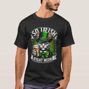 Dus Iers Rechts Miauw St Patrick's Day Bierliefheb T-shirt
