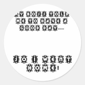 Dus ik ging naar huis ronde sticker