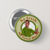 Dus Irish My Liver Hurts Green Guy Button (Voorkant /achterkant)