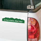 Dus je bent Native, welke stam? Bumpersticker (Op Truck)