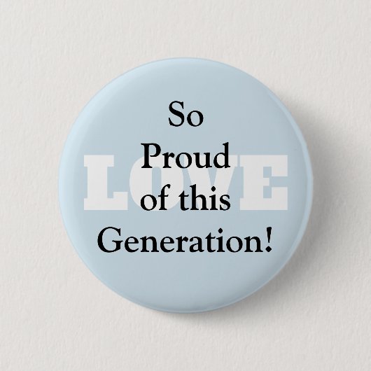 Dus trots van deze Generation Love Button (Voorkant)