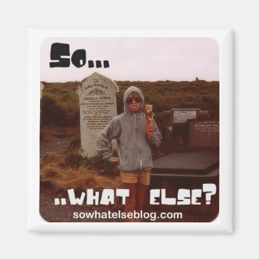 Dus... wat nog meer? magneet (Voorkant)