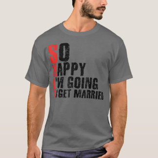Dus zo blij dat ik ga trouwenJga vrijgezellenfeest T-shirt