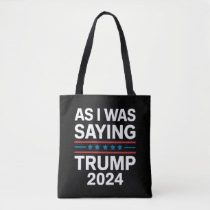Dus zoals ik zei Trump 2024 Donald trump  Draagtas