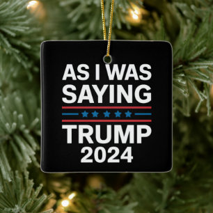 Dus zoals ik zei Trump 2024 Donald trump Keramisch Ornament