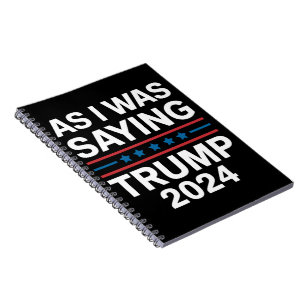 Dus zoals ik zei Trump 2024 Donald trump Notitieboek