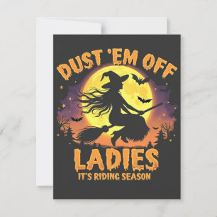 Dust Em Off Dames Het is Rijseizoen Halloween Kaart