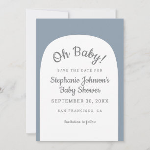 Dusty Blue Bohemian Arch Oh Baby Baby shower Save The Date