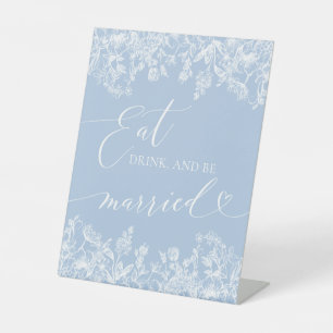 Dusty Blue Floral Eet, drink en wees getrouwd teke Reclamebord Met Voetstuk