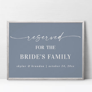 Dusty Blue Reserved Bride's Family Wedding Sign Poster