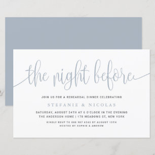 Dusty Blue the night before Rehearings Dinner