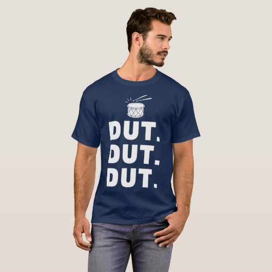 Dut Dut Funny Marching Band Drumline Pep T-shirt (Voorkant volledig)