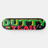 DUTTY YEAH JMT 8 Pont de Skateboard 1/2" (Horz)