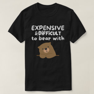 Duur en moeilijk te Beren met Funny T-shirt