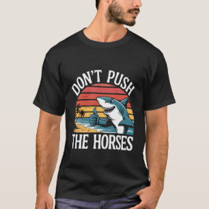 Duw de paarden niet Grappige haai retro T-shirt