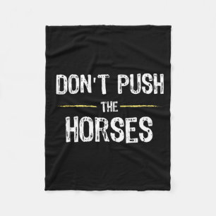 Duw de paarden niet Grappige meme quote voor Fleece Deken
