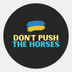 Duw de paarden niet – virale Oekraïense uitdrukkin Ronde Sticker