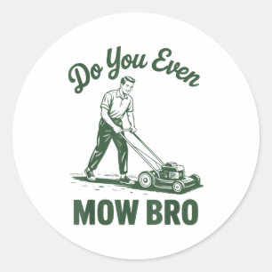 Duw grasmaaier papa maai je zelfs bro Funny Mowi Ronde Sticker