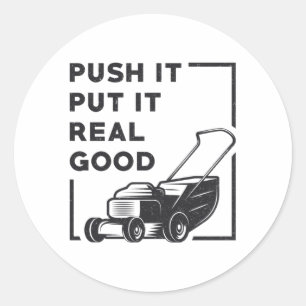 Duw het echt goede grasmaaier in beweging zet ronde sticker